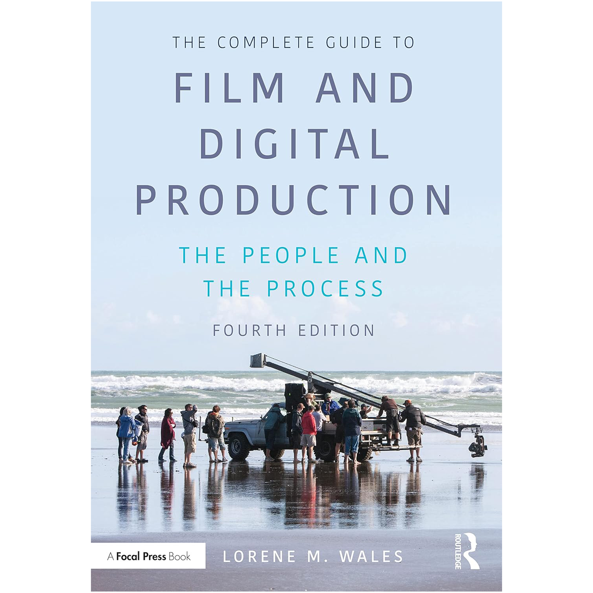 The Complete Guide to Film and Digital Production 4TH ED. – ASC/AC Store